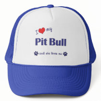 I Love My Pit Bull (Female Dog) Trucker Hats