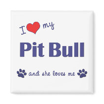 I Love My Pit Bull (Female Dog) Magnets