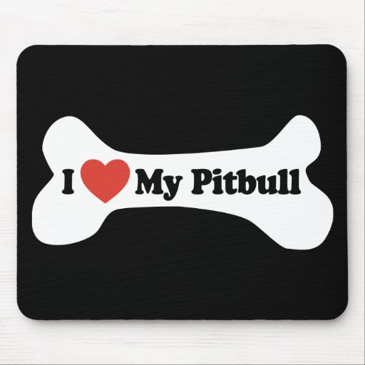 I Love My Pitbull - Dog Bone Mouse Pad
