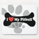 I Love My Pitbull - Dog Bone Mousepad