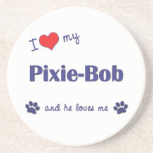 I Love My Pixie-Bob (Male Cat) Coasters