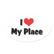I Love My Place Sticker