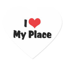 I Love My Place Sticker