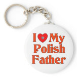 I Love My Polish Father keychains