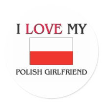 I Love My Polish Girlfriend stickers