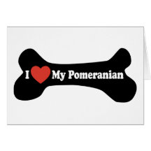 I Love My Pomeranian - Dog Bone Greeting Card