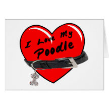 I Love My Poodle Blank Card