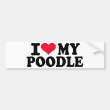 I love my Poodle Bumper Stickers