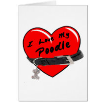 I Love My Poodle Heart with Dog Collar Greeting Card