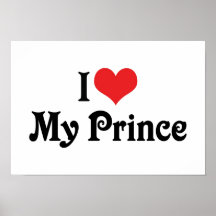 I Love My Prince Print