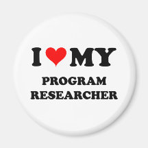 I Love My Program Researcher Fridge Magnet