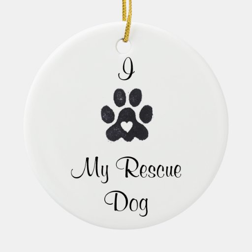 I love my Rescue Dog Ornament
