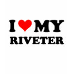 I Love My Riveter t-shirts
