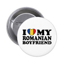 I Love My Romanian Boyfriend Pinback Buttons