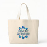 I Love My Rottweiler bags