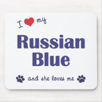 I Love My Russian Blue (Female Cat) Mouse Pad