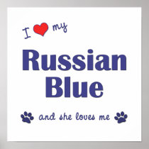 I Love My Russian Blue (Female Cat) Print