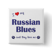 I Love My Russian Blues (Multiple Cats) Button