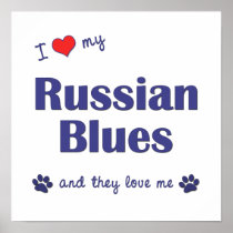 I Love My Russian Blues (Multiple Cats) Poster