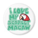 I Love My Scarlet Macaw Magnet