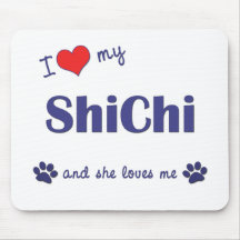 I Love My ShiChi (Female Dog) Mouse Pads