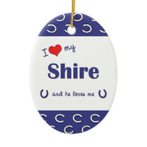 I Love My Shire (Male Horse) ornaments