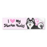 I Love My Siberian Husky / Alaskan Malamute