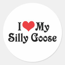 I Love My Silly Goose Sticker
