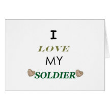 I Love My Soldier 2 Greeting Card