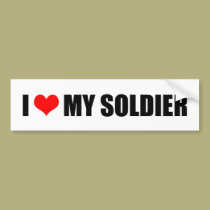 I LOVE MY SOLDIER bumper stickers