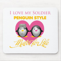 I Love My Soldier Penguin Style Mousepads