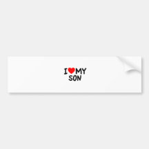 I love my Son Bumper Stickers