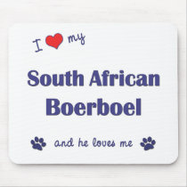 I Love My South African Boerboel (Male Dog) Mouse Pad