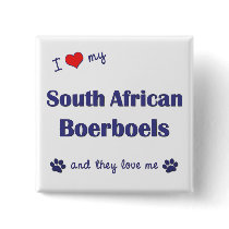 I Love My South African Boerboels (Multiple Dogs) Buttons
