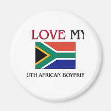 I Love My South African Boyfriend Magnets