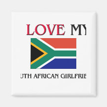 I Love My South African Girlfriend Fridge Magnet