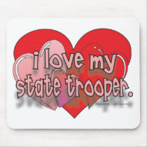 I LOVE MY STATE TROOPER MOUSE PADS