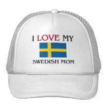 I Love My Swedish Mum Hat