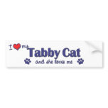 I Love My Tabby Cat (Female Cat) bumper stickers