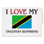 I Love My Tanzanian Boyfriend Cards