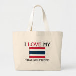 I Love My Thai Girlfriend Canvas Bag