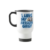 I Love My Timneh African Grey Travel Mug