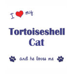 I Love My Tortoiseshell Cat (Male Cat) t-shirts