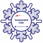 I Love My Tortoiseshell Cats (Multiple Cats) photo sculptures