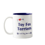 I Love My Toy Fox Terriers (Multiple Dogs) mugs