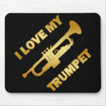I LOVE MY TRUMPET mousepads