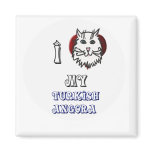 i love my turkish angora magnets