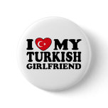 I Love My Turkish Girlfriend buttons