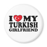 I Love My Turkish Girlfriend magnets