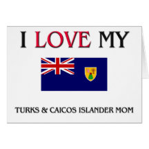 I Love My Turks & Caicos Islander Mum Cards